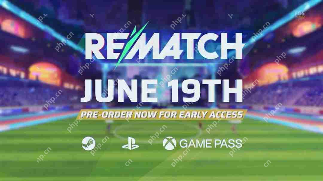 Rematch足球游戏玩法深度解析视频曝光，师父团队首发Game Pass游戏详解  第1张
