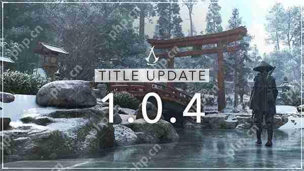 《刺客信条：影》发布版本更新 新增故事与修复调整  第1张